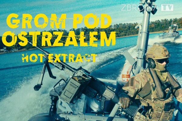GROM pod ostrzałem – hot extract