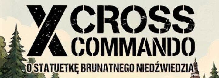 X Cross Commando 2026 – bieg o Statuetkę Brunatnego Niedźwiedzia (Dobra k. Bolesławca)